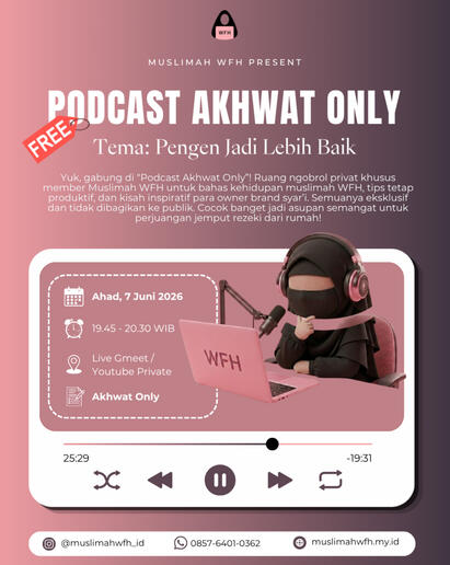 (PODCAST AKHWAT ONLY) tentang Motivasi Hijrah-Istiqamah-Fitrah Wanita-Berdaya dari Rumah